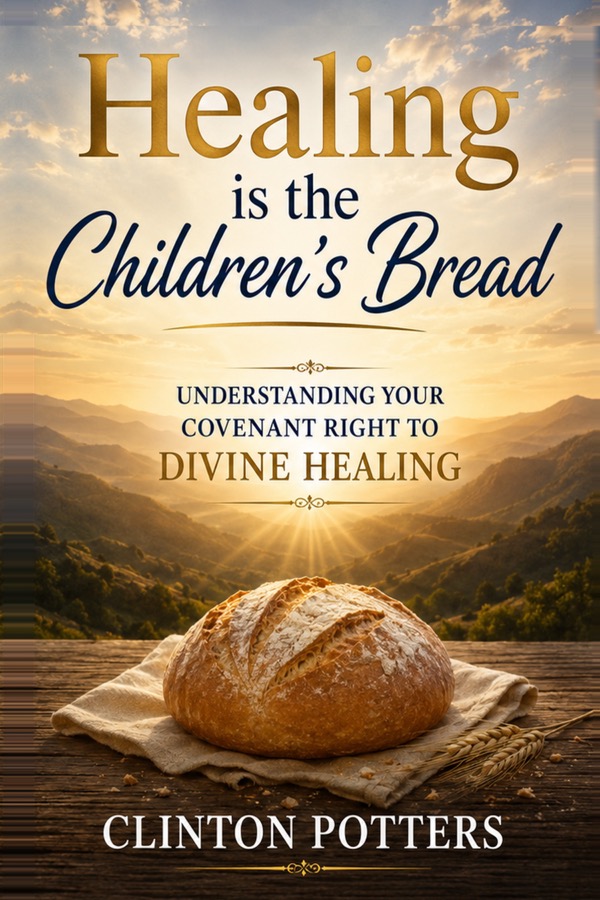Cover of Healing is the Children's Bread by Clinton Potters