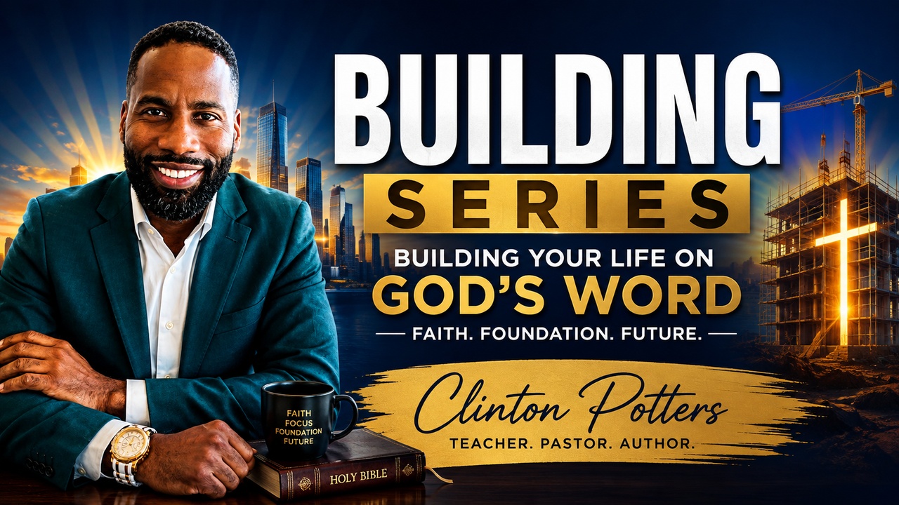 Building Series: Building your life on God's Word. Faith, foundation, future.